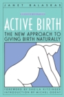 Active Birth : The New Approach to Giving Birth Naturally - Book