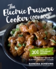 The Electric Pressure Cooker Cookbook : 200 Fast and Foolproof Recipes for Every Brand of Electric Pressure Cooker - eBook