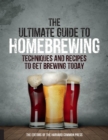 The Ultimate Guide to Homebrewing : Techniques and Recipes to Get Brewing Today - eBook