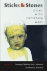 Sticks and Stones : Living with Uncertain Wars - Book