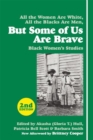 But Some Of Us Are Brave (2nd Ed.) : Black Women's Studies - Book
