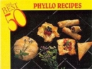 The Best 50 Phyllo Recipes - Book