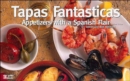 Tapas Fantasticas: Appetizers with a Spanish Flair - Book