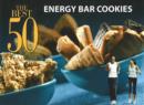 The Best 50 Energy Bar Cookies - Book