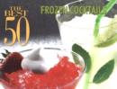 The Best 50 Frozen Cocktails - Book