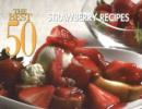 The Best 50 Strawberry Recipes - Book