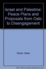 Israel and Palestine : Peace Plans and Proposals from Oslo to Disengagement - Book