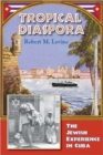 Tropical Diaspora : The Jewish Experience in Cuba - Book
