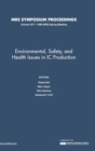 Environmental, Safety, and Health Issues in IC Production: Volume 447 - Book