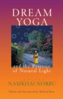 Dream Yoga and the Practice of Natural Light - Book