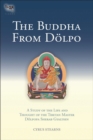 The Buddha From Dolpo : A Study Of The Life And Thought Of The Tibetan Master Dolpopa Sherab Gyaltsen - Book