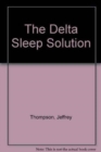 The Delta Sleep Solution - Book