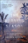 The Burning Season : The Murder of Chico Mendes and the Fight for the Amazon Rain Forest - Book