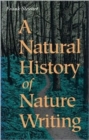 A Natural History of Nature Writing - Book