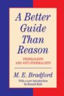 A Better Guide Than Reason : Federalists and Anti-federalists - Book