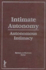 Intimate Autonomy : Autonomous Intimacy - Book