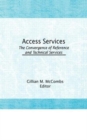 Access Services: : The Convergence of Reference and Technical Services - Book