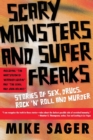 Scary Monsters and Super Freaks : Stories of Sex, Drugs, Rock 'N' Roll and Murder - Book