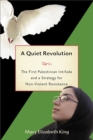 A Quiet Revolution : The First Palestinian Intifada and Nonviolent Resistance - Book