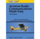 Aviation Radio Communications Made Easy: VFR Edition : Talk Like a Pro with Templates That Function as a Script for Your VFR Flights - Book