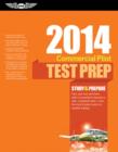 Commercial Pilot Test Prep 2014 (PDF eBook) : Study & Prepare for the Commercial Airplane, Helicopter, Gyroplane, Glider, Balloon, Airship and Military Competency FAA Knowledge Exams - eBook