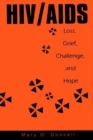 Hiv/Aids : Loss, Grief, Challenge And Hope - Book