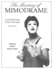 Mastery of Mimodrame : An In-Depth Study of Mime Techniques - Book