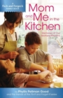 Mom and Me in the Kitchen : Memories Of Our Mothers' Kitchen - Book