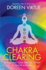 Chakra Clearing : Awakening Your Spiritual Power to Know and Heal - Book