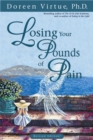 Losing Your Pounds Of Pain : Breaking the Link Between Abuse, Stress and Overeating - Book
