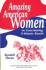 Amazing American Women : 40 Fascinating 5-Minute Reads - Book