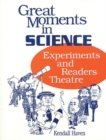 Great Moments in Science : Experiments and Readers Theatre - Book