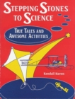 Stepping Stones to Science : True Tales and Awesome Activities - Book