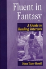 Fluent in Fantasy : A Guide to Reading Interests - Book