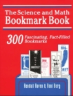 Science and Math Bookmark Book : 300 Fascinating, Fact-Filled Bookmarks - Book