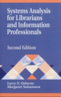 Systems Analysis for Librarians and Information Professionals, 2nd Edition - Book