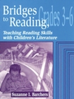 Bridges to Reading, 3-6 : Teaching Reading Skills with Children's Literature - Book