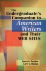 The Undergraduate's Companion to American Writers and Their Web Sites - Book