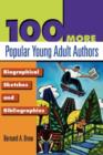 100 More Popular Young Adult Authors : Biographical Sketches and Bibliographies - Book