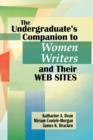 The Undergraduate's Companion to Women Writers and Their Web Sites - Book