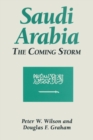Saudi Arabia: The Coming Storm : The Coming Storm - Book