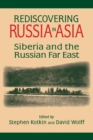 Rediscovering Russia in Asia : Siberia and the Russian Far East - Book