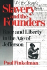 Slavery and the Founders : Dilemmas of Jefferson and His Contemporaries - Book