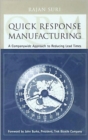 Quick Response Manufacturing : A Companywide Approach to Reducing Lead Times - Book