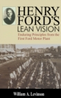 Henry Ford's Lean Vision : Enduring Principles from the First Ford Motor Plant - Book