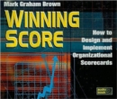 Winning Score - Audio Book - Compact Disk : How to Design and Implement Organizational Scorecards - Book