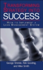Transforming Strategy into Success : How to Implement a Lean Management System - Book