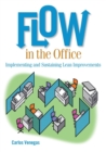 Flow in the Office : Implementing and Sustaining Lean Improvements - Book