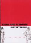 Designing and Pattern Making for Stretch Fabrics - Book