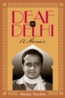 Deaf in Delhi : A Memoir - eBook